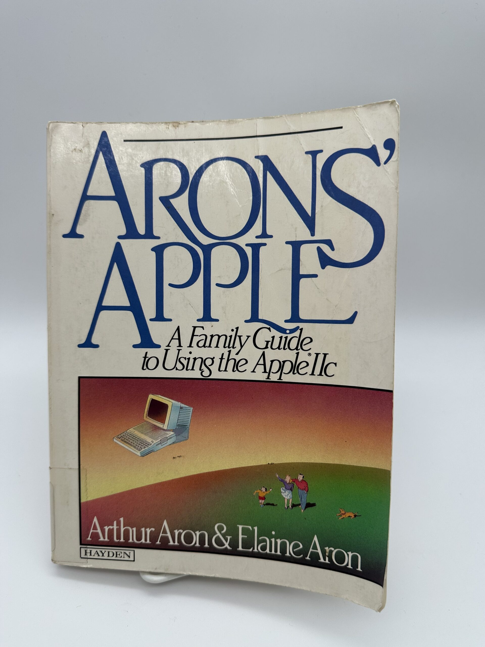 Aron’s Apple: A Family Guide to Using the Apple IIc